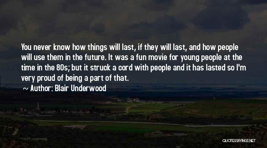 I Had Fun While It Lasted Quotes By Blair Underwood