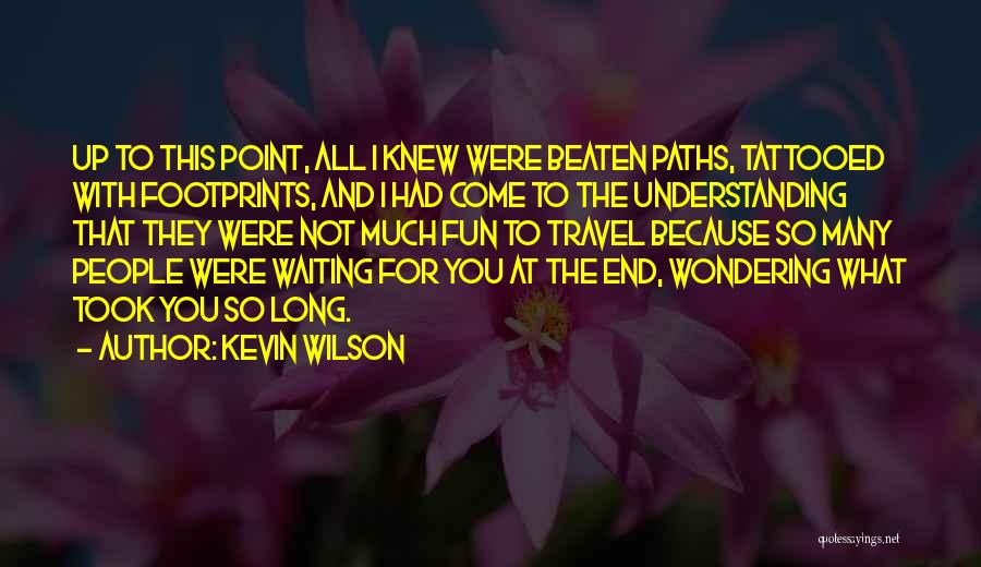 I Had Fun With You Quotes By Kevin Wilson