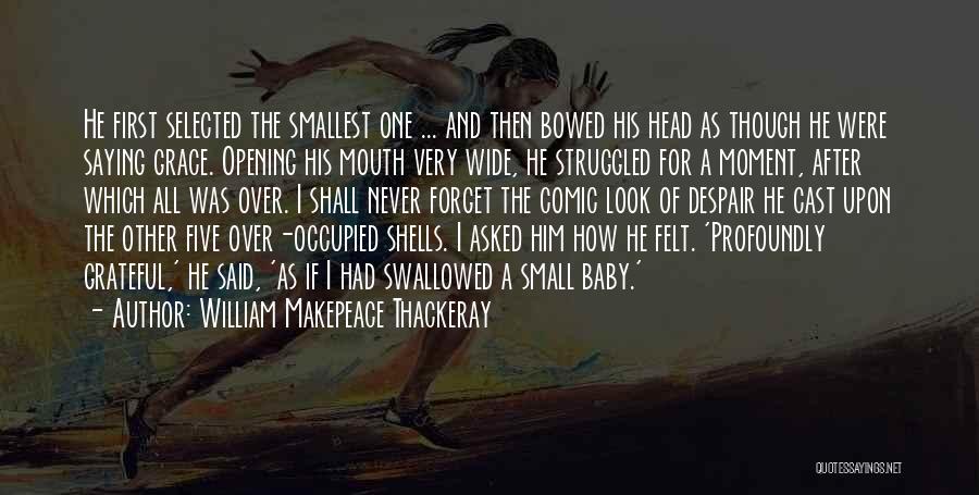 I Had Him First Quotes By William Makepeace Thackeray
