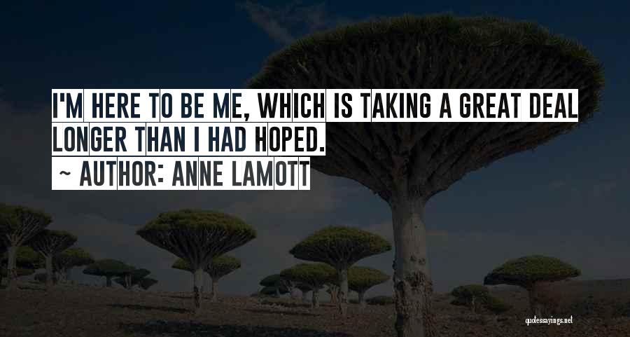 I Had Hoped Quotes By Anne Lamott