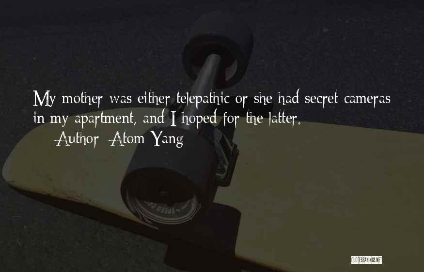 I Had Hoped Quotes By Atom Yang