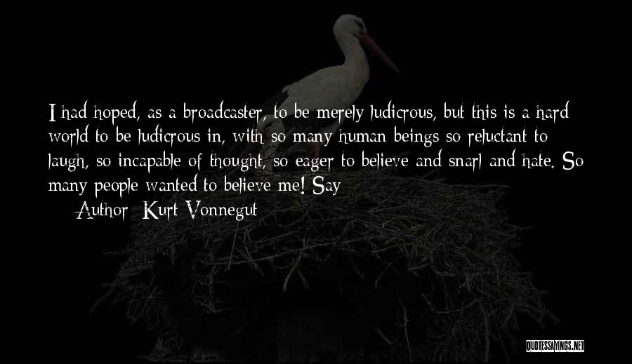 I Had Hoped Quotes By Kurt Vonnegut