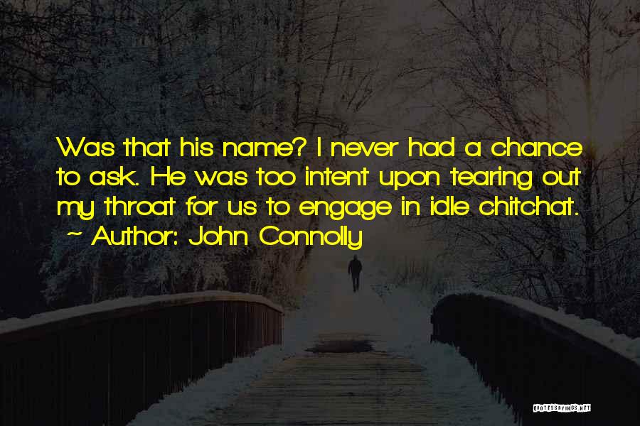 I Had My Chance Quotes By John Connolly