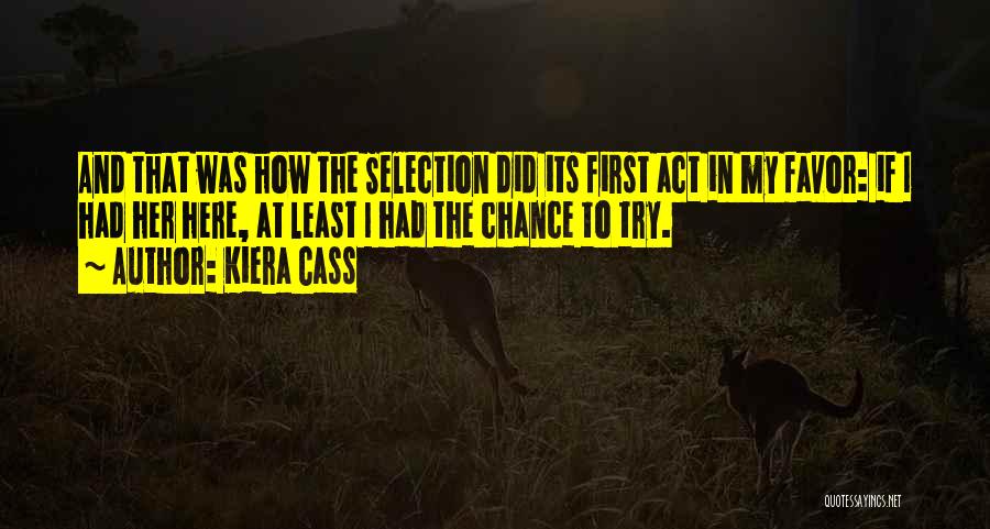 I Had My Chance Quotes By Kiera Cass