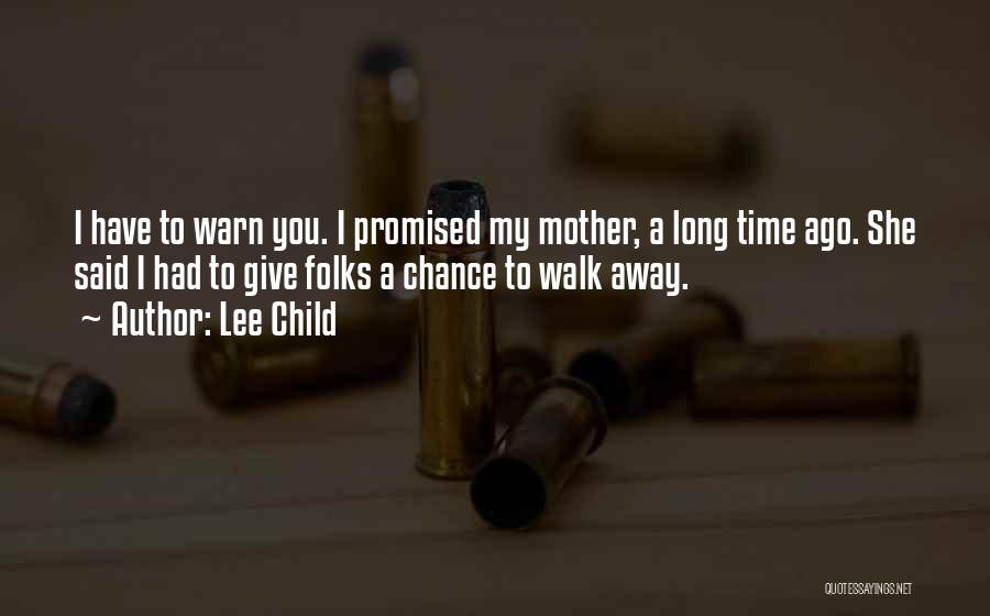 I Had My Chance Quotes By Lee Child