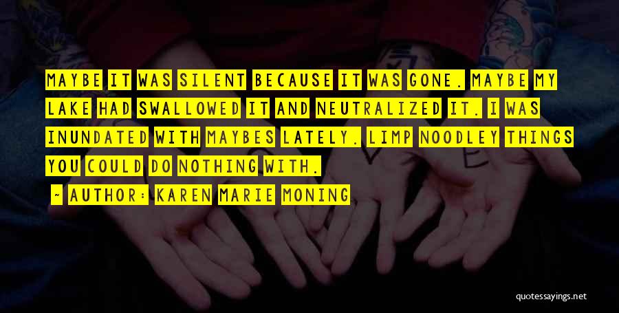 I Had Nothing Quotes By Karen Marie Moning