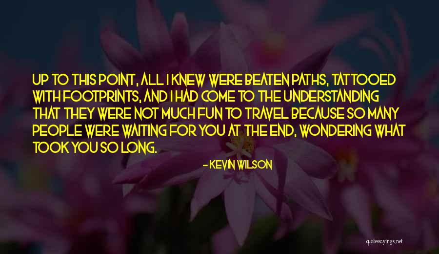 I Had So Much Fun With You Quotes By Kevin Wilson I Had So Much Fun With You Quotes By Kevin Wilson