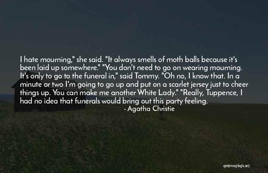 I Had To Go Quotes By Agatha Christie I Had To Go Quotes By Agatha Christie