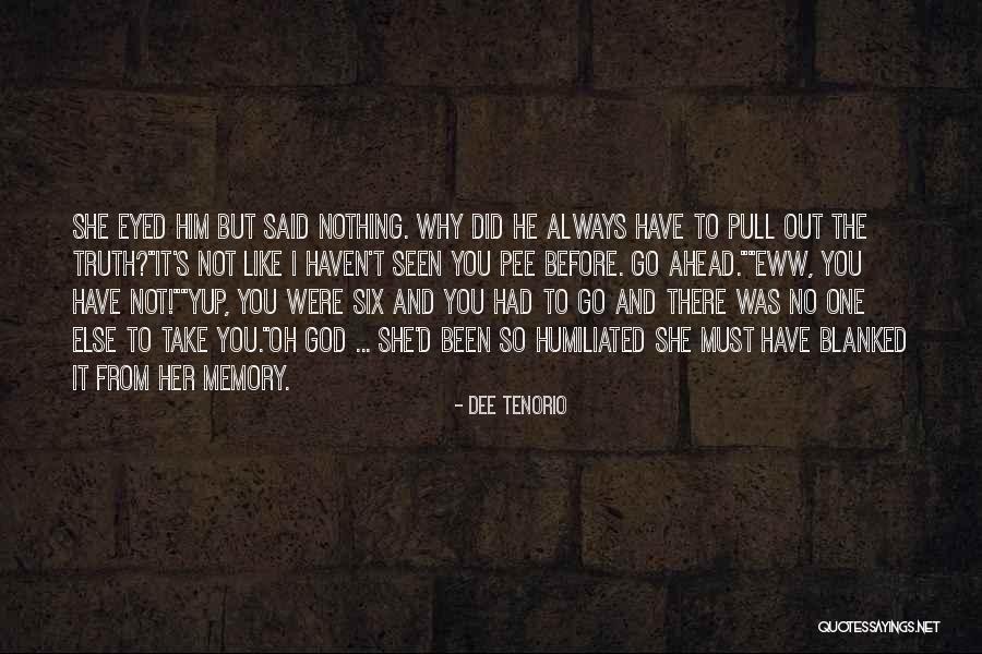 I Had To Go Quotes By Dee Tenorio