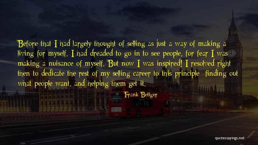 I Had To Go Quotes By Frank Bettger