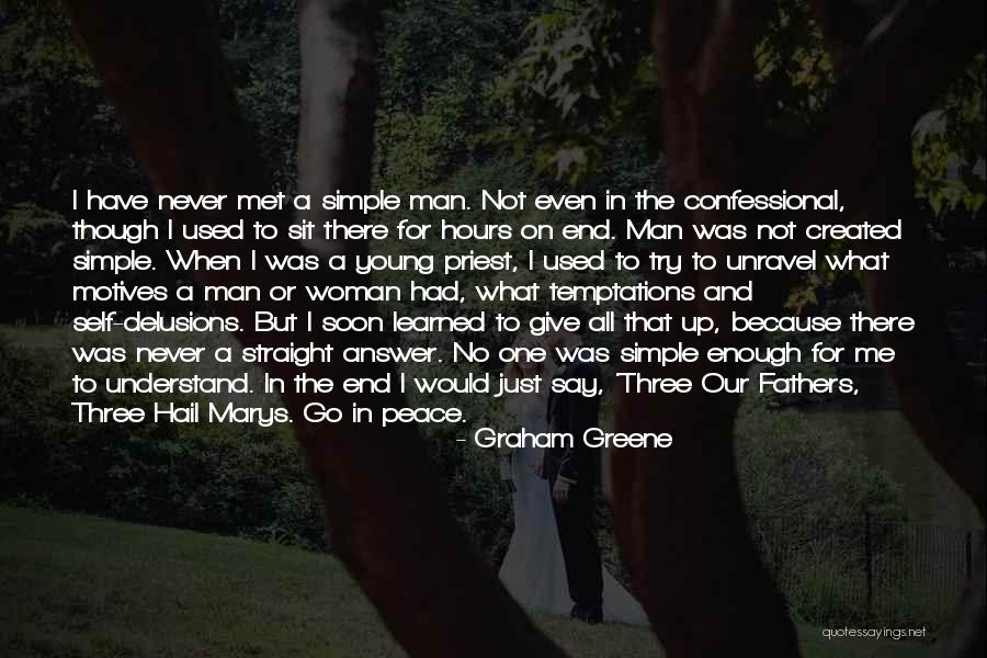 I Had To Go Quotes By Graham Greene