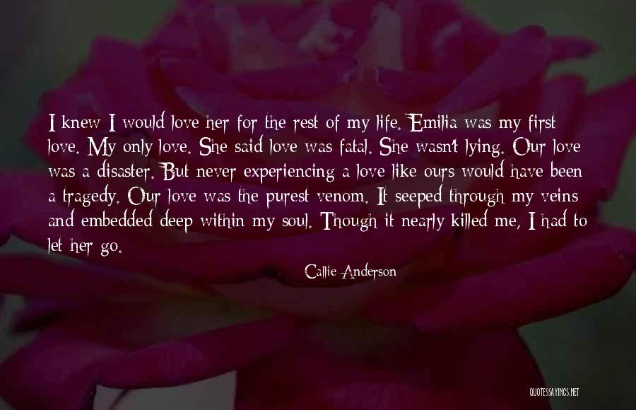 I Had To Let Her Go Quotes By Callie Anderson I Had To Let Her Go Quotes By Callie Anderson