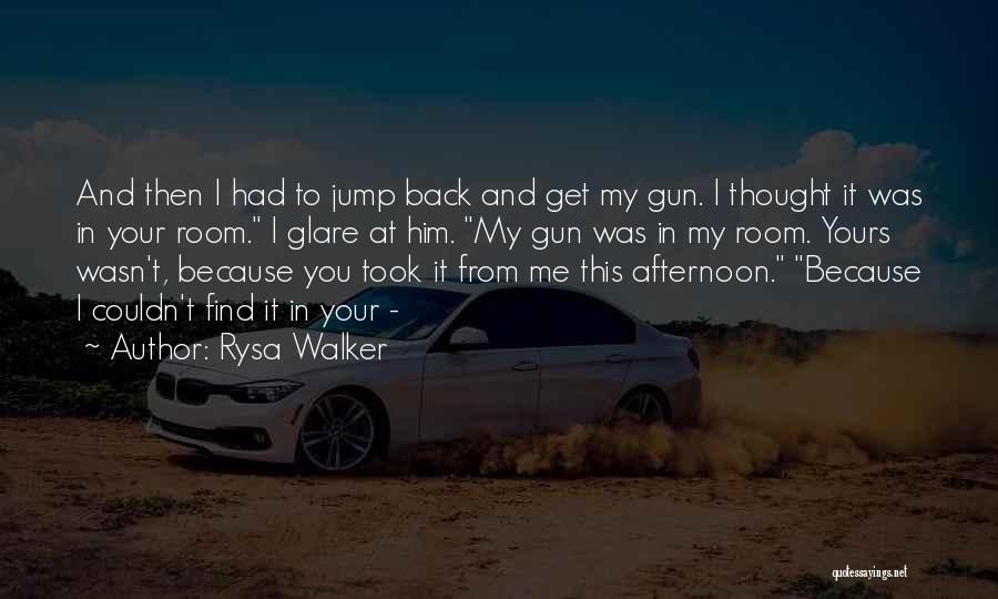 I Had Your Back Quotes By Rysa Walker