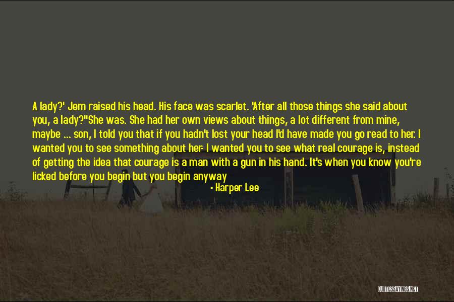 I Had Your Man Quotes By Harper Lee I Had Your Man Quotes By Harper Lee