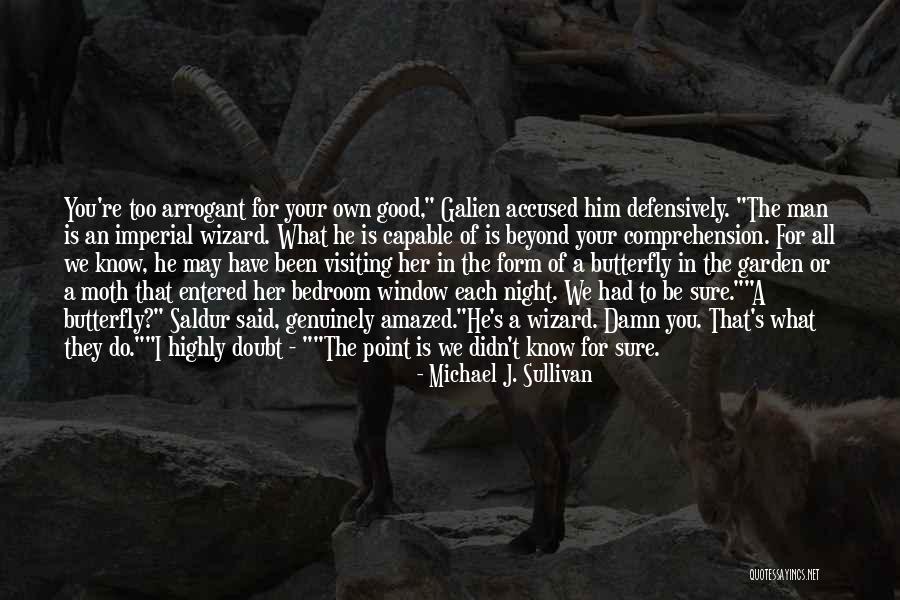 I Had Your Man Quotes By Michael J. Sullivan I Had Your Man Quotes By Michael J. Sullivan