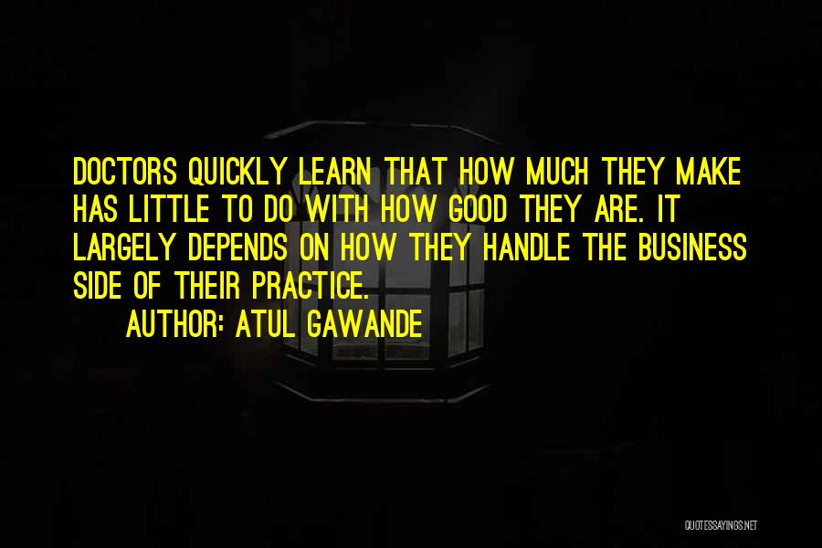 I Handle My Business Quotes By Atul Gawande