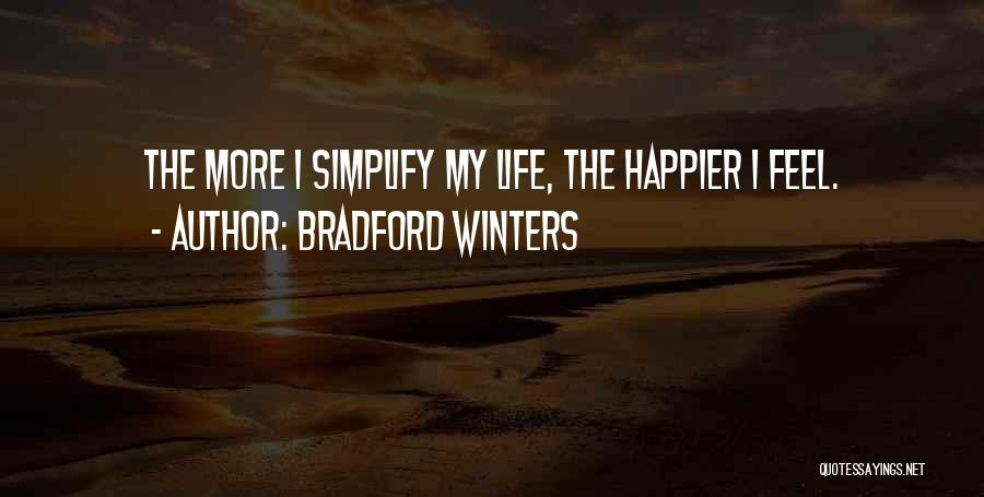 I Happier Quotes By Bradford Winters