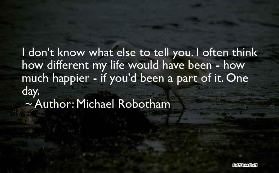 I Happier Quotes By Michael Robotham