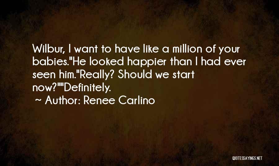 I Happier Quotes By Renee Carlino