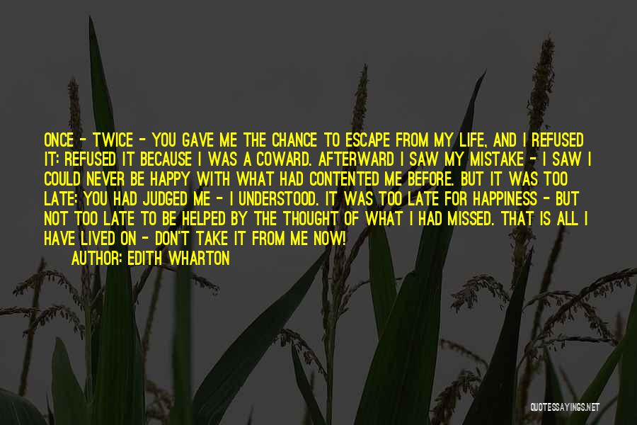 I Happy With My Life Now Quotes By Edith Wharton