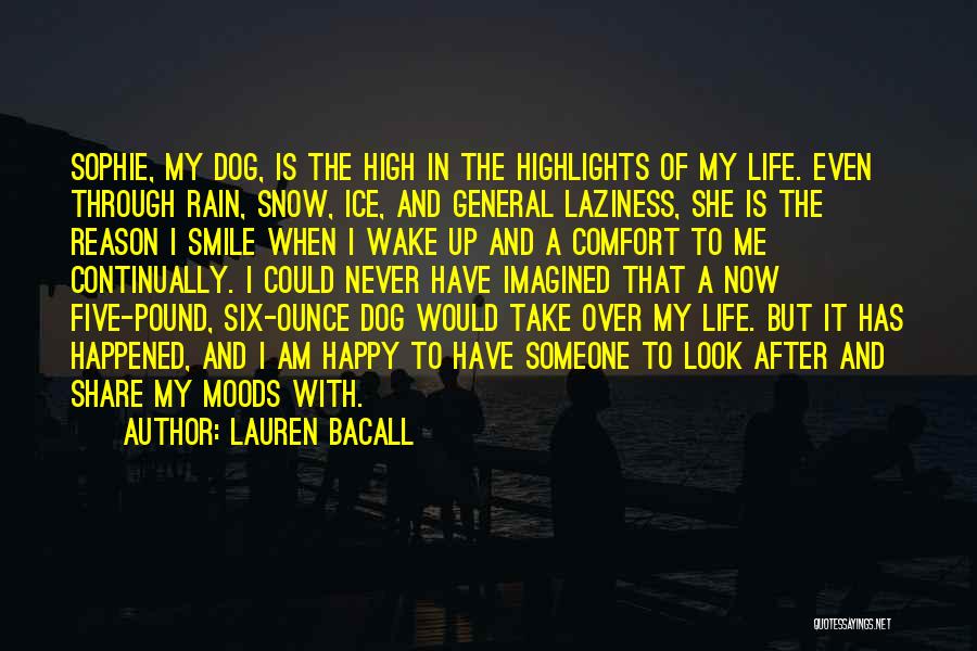 I Happy With My Life Now Quotes By Lauren Bacall