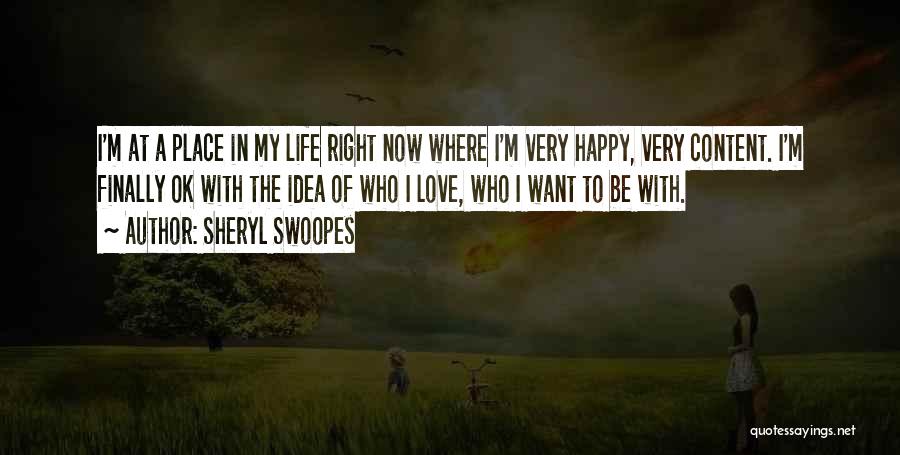 I Happy With My Life Now Quotes By Sheryl Swoopes