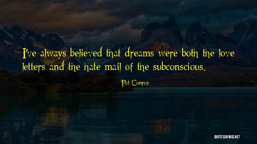 I Hate And I Love Quotes By Pat Conroy I Hate And I Love Quotes By Pat Conroy