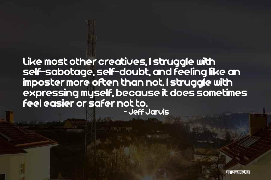 I Hate Being A Stepmom Quotes By Jeff Jarvis I Hate Being A Stepmom Quotes By Jeff Jarvis