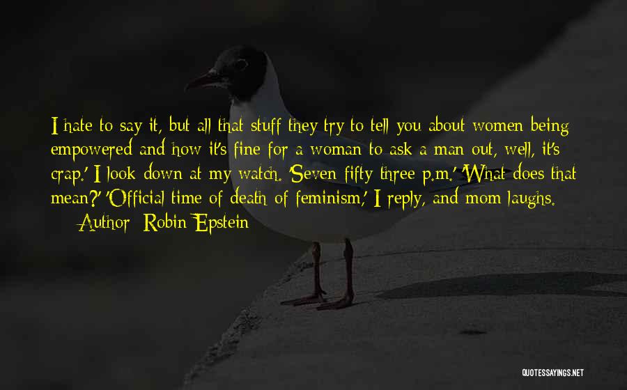 I Hate Being Mean Quotes By Robin Epstein