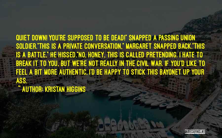 I Hate Break Up Quotes By Kristan Higgins