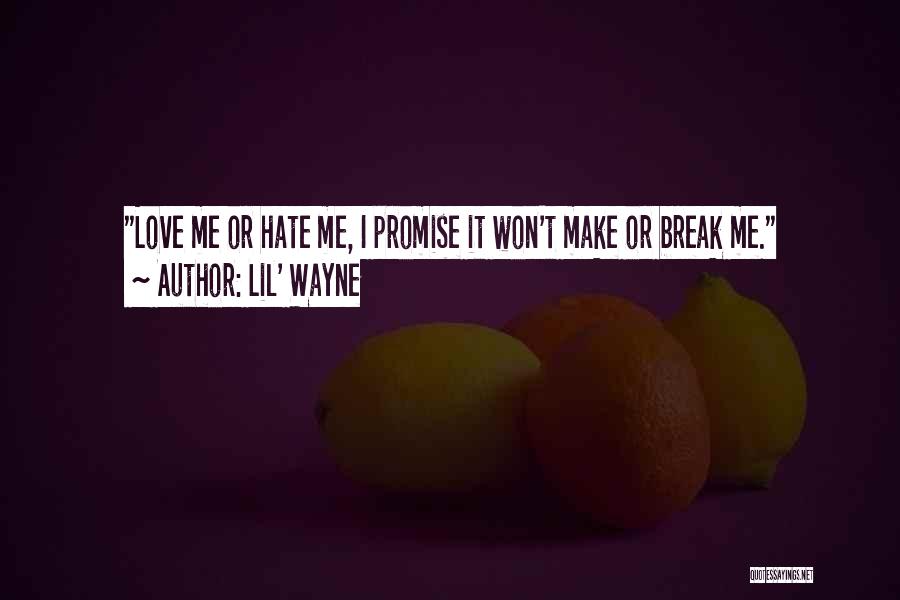 I Hate Break Up Quotes By Lil' Wayne