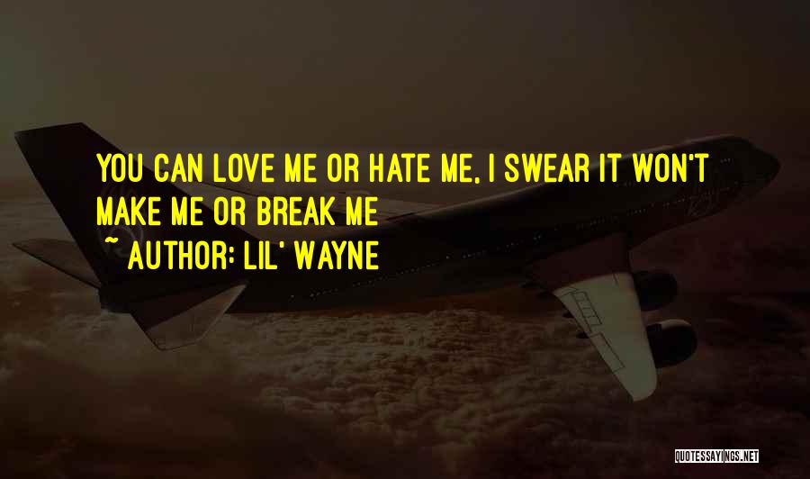 I Hate Break Up Quotes By Lil' Wayne