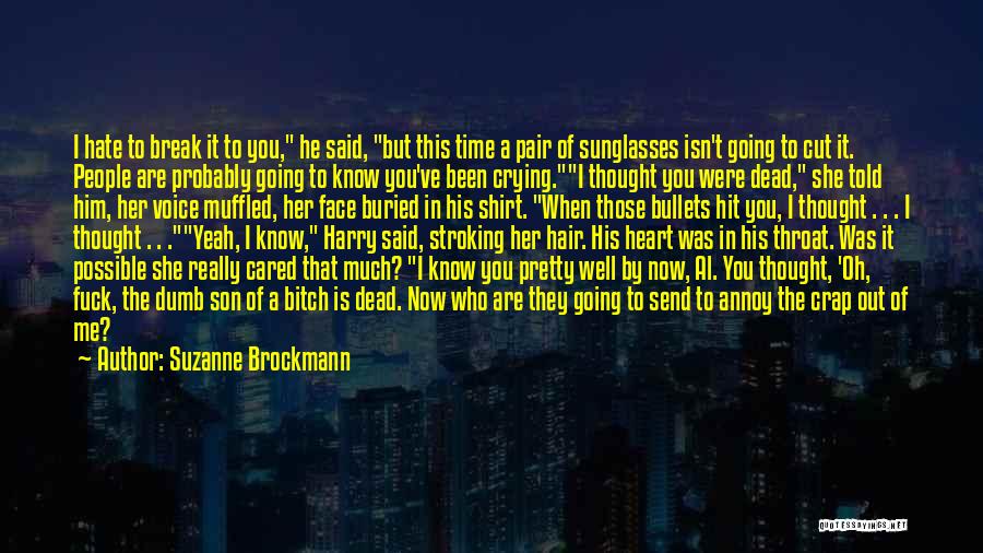 I Hate Break Up Quotes By Suzanne Brockmann