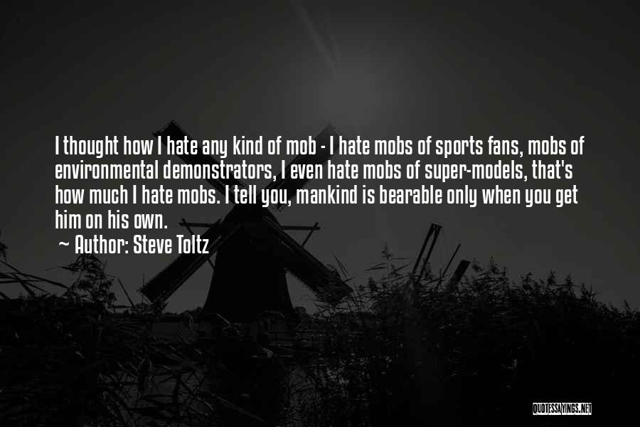 I Hate Crowds Quotes By Steve Toltz