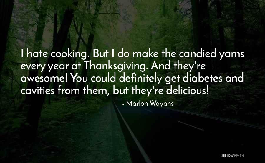 I Hate Diabetes Quotes By Marlon Wayans I Hate Diabetes Quotes By Marlon Wayans
