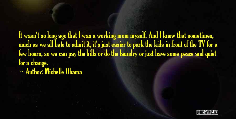 I Hate Doing Laundry Quotes By Michelle Obama