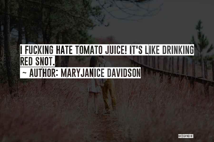 I Hate Drinking Quotes By MaryJanice Davidson