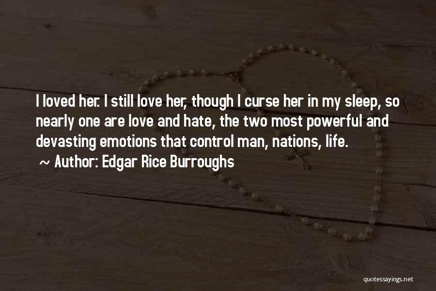 I Hate Emotions Quotes By Edgar Rice Burroughs