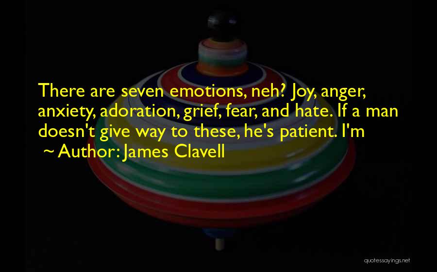 I Hate Emotions Quotes By James Clavell