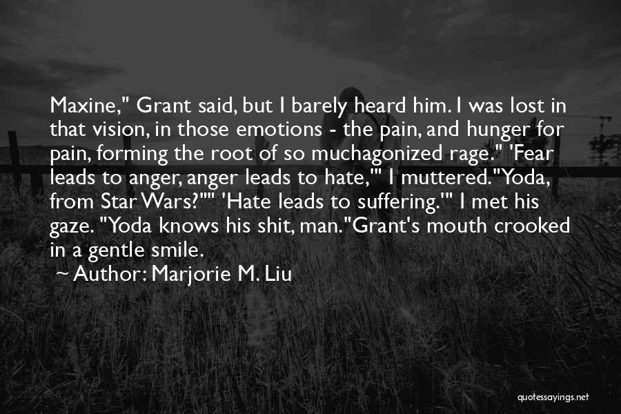 I Hate Emotions Quotes By Marjorie M. Liu