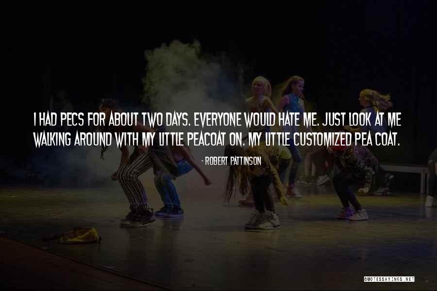 I Hate Everyone Funny Quotes By Robert Pattinson I Hate Everyone Funny Quotes By Robert Pattinson