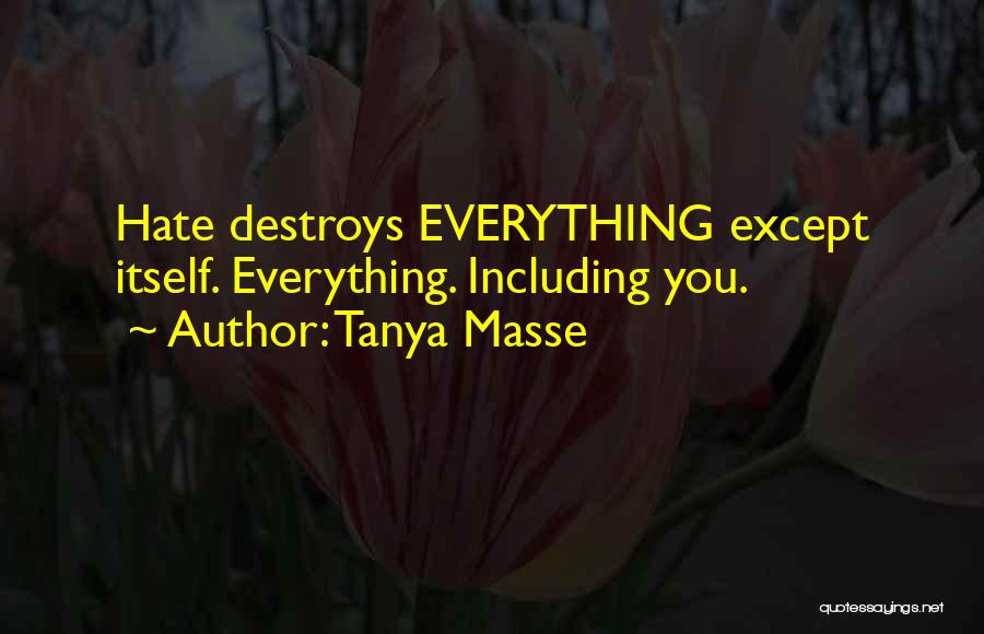 I Hate Everything About My Life Quotes By Tanya Masse