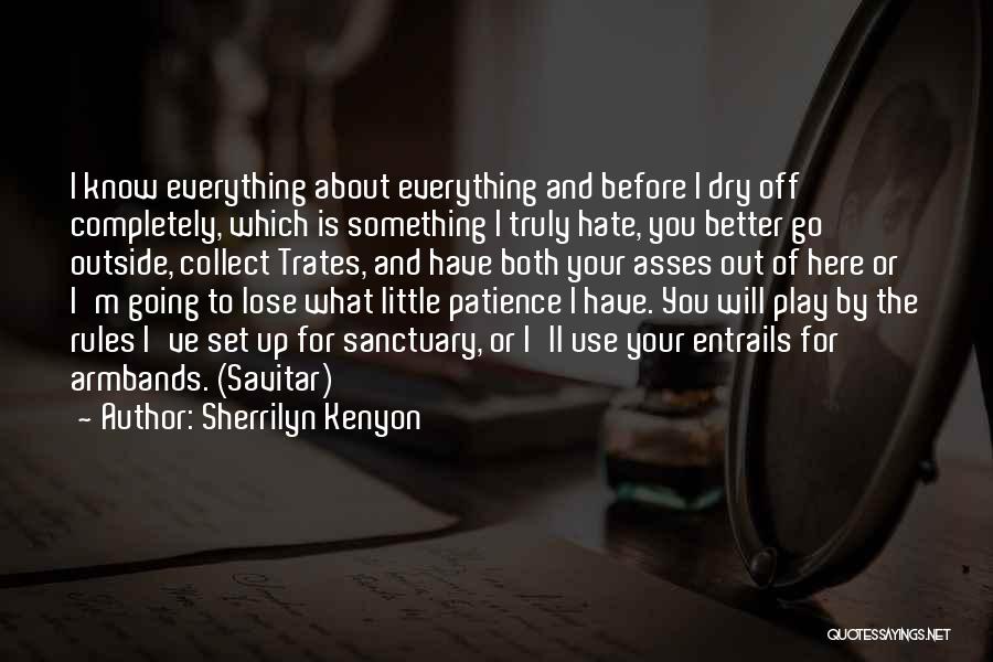 I Hate Everything About Myself Quotes By Sherrilyn Kenyon