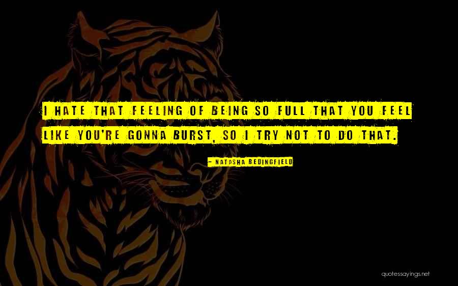 I Hate Feelings Quotes By Natasha Bedingfield I Hate Feelings Quotes By Natasha Bedingfield