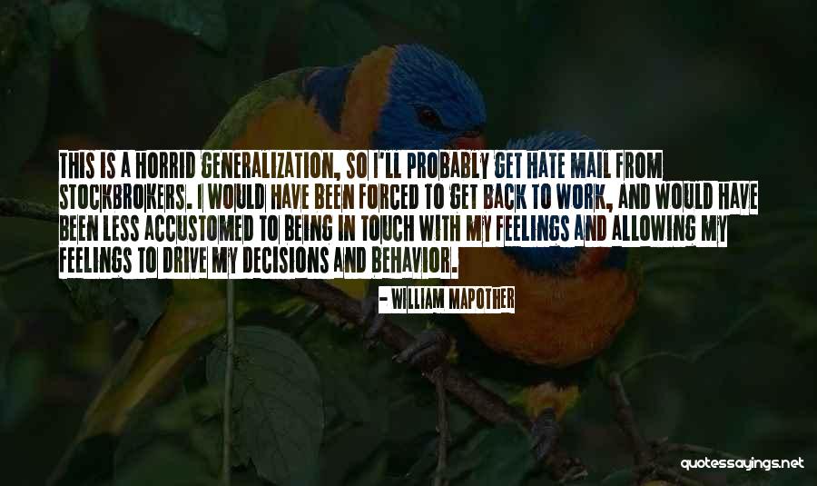 I Hate Feelings Quotes By William Mapother I Hate Feelings Quotes By William Mapother