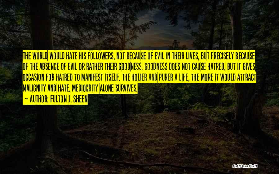 I Hate Followers Quotes By Fulton J. Sheen