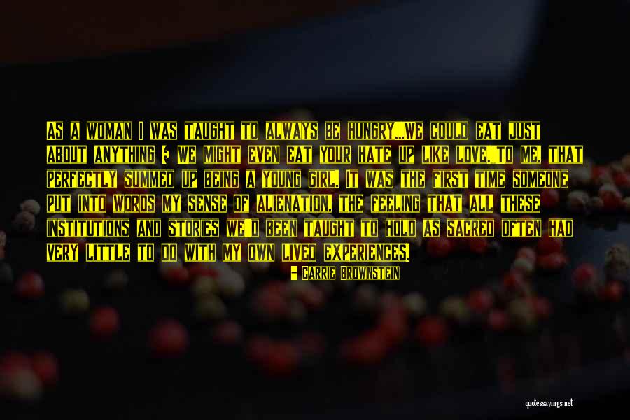 I Hate Girl Quotes By Carrie Brownstein I Hate Girl Quotes By Carrie Brownstein