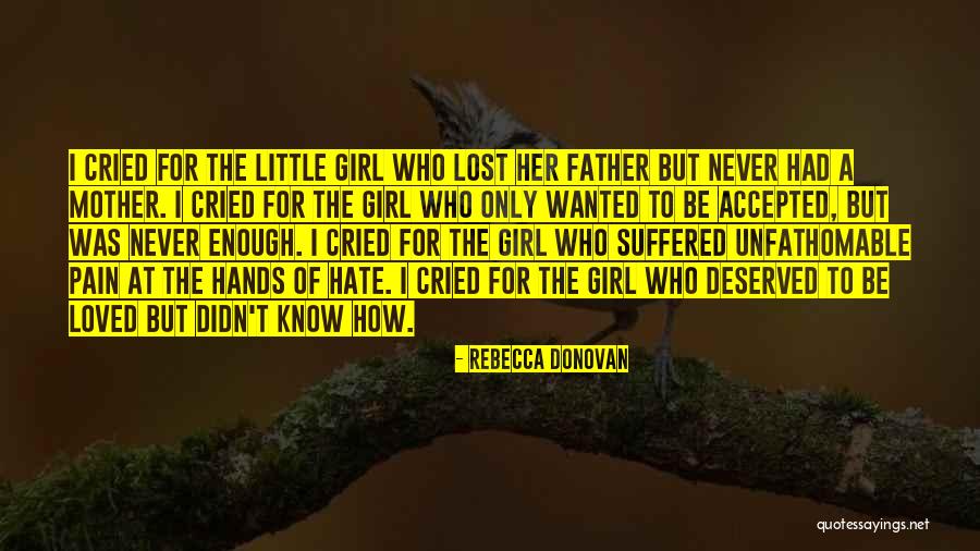 I Hate Girl Quotes By Rebecca Donovan I Hate Girl Quotes By Rebecca Donovan