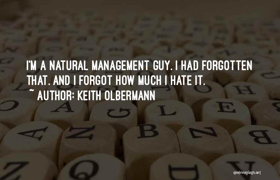 I Hate It How Quotes By Keith Olbermann