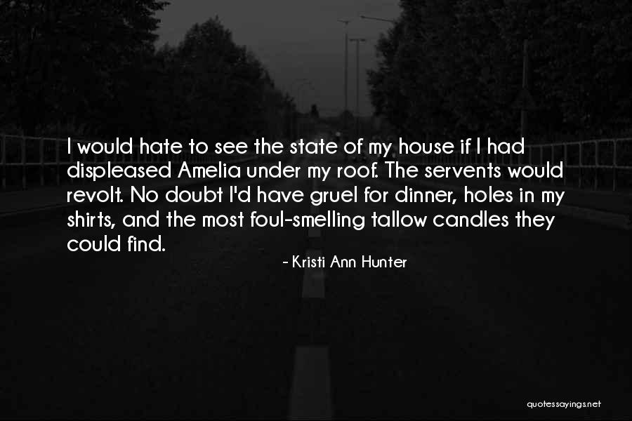 I Hate It When Funny Quotes By Kristi Ann Hunter